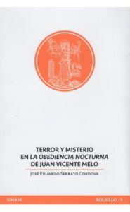 Imagen de la portada de Terror y Misterio en la Obediencia Nocturna de Juan Vicente Melo