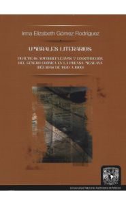 Imagen de la portada de Umbrales Literarios: Prácticas Autorreflexivas y Construcción del Género. Crónica en la Prensa Mexicana (Décadas de 1820 a 1900)