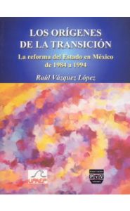 Portada de Los orígenes de la transición. La reforma del Estado de México de 1984 a 1994