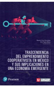 Portada de Trascendencia del emprendimiento cooperativista en México y sus implicaciones en una economía emergente