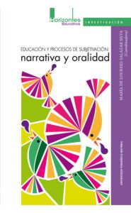 Portada de Educación y procesos de subjetivación: narrativa y oralidad