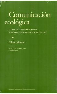 Portada de Comunicación ecológica. ¿Puede la sociedad moderna responder a los peligros ecológicos?