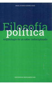 Portada de Filosofía política. Arqueología de un saber indisciplinado