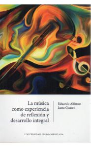 Portada de La música como experiencia de reflexión y desarrollo integral