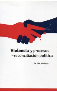 Portada de Violencia y procesos de reconciliación política
