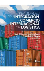 Portada de Realidades de la integración. El comercio internacional y la logística