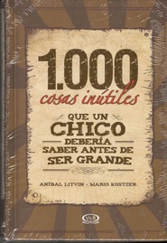Imagen de 1,000 cosas inútiles que un chico debería saber antes de ser grande