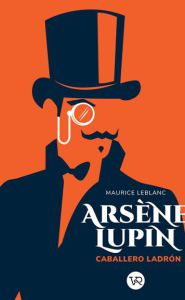 Imagen de Arsène Lupin. Caballero ladrón