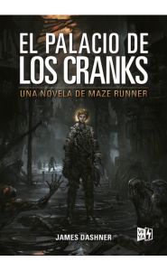 Imagen de El palacio de los cranks. Una novela de Maze runner