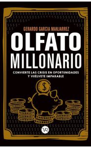 Imagen de Olfato millonario. Convierte las crisis en oportunidades y vuélvete imparable