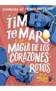 Imagen de Tim Te Maro y la magia de los corazones rotos