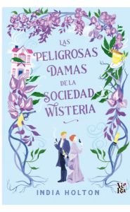 Imagen de Las peligrosas damas de la sociedad Wisteria