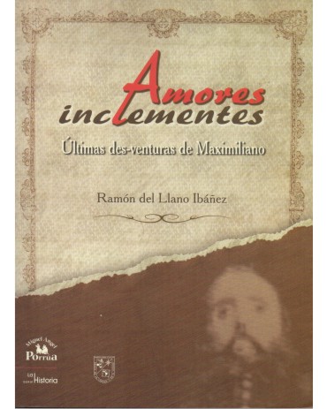 Amores inocentes. Últimas des-venturas de Maximiliano