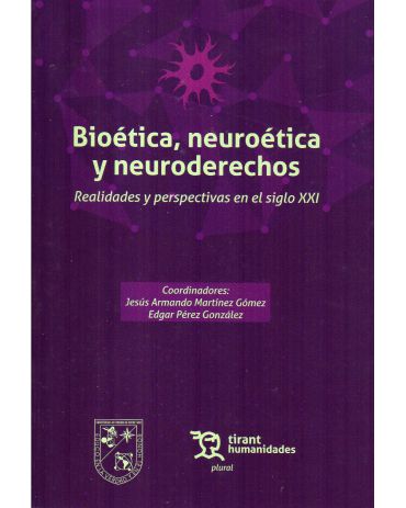 Portada de Bioética, neuroética y neuroderechos. Realidades y perspectivas en el siglo XXI