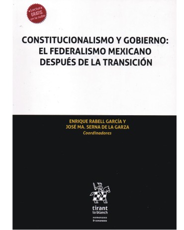 Portada Constitucionalismo y gobierno: El federalismo mexicano después de la transición