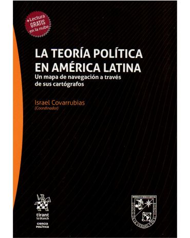Portada de La teoría política en América Latina. Un mapa de navegación a través de sus cartógrafos