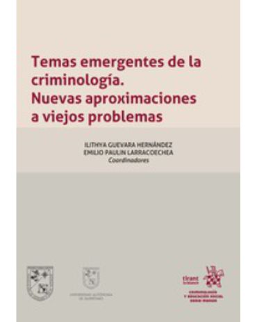 Portada de Temas emergentes de la criminología. Nuevas aproximaciones a viejos problemas
