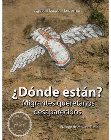 Imagen de la portada ¿Dónde están? Migrantes queretanos desaparecidos