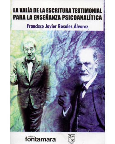 Portada de La valía de la escritura testimonial para la enseñanza psicoanalítica