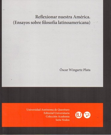 Portada de Reflexionar nuestra América (Ensayos sobre filosofía Latinoamericana)