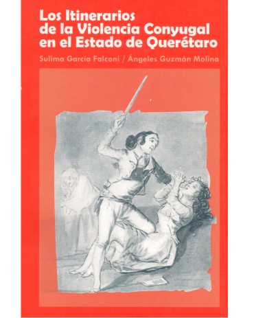 Los itinerarios de la violencia conyugal en el Estado de Querétaro