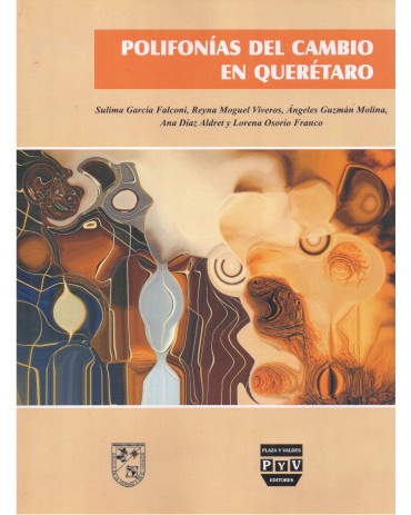 Polifonías del cambio en Querétaro