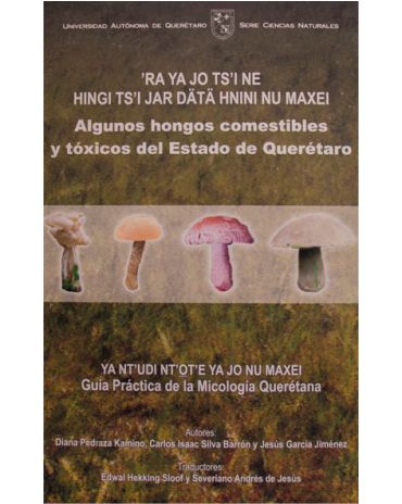 Algunos hongos comestibles y tóxicos en el estado de Querétaro