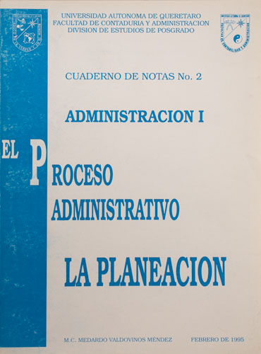 Cuaderno de notas No.2. Administración 1. El proceso administrativo la planeación