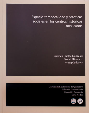 Espacio-temporalidad y prácticas sociales en los centros históricos mexicanos