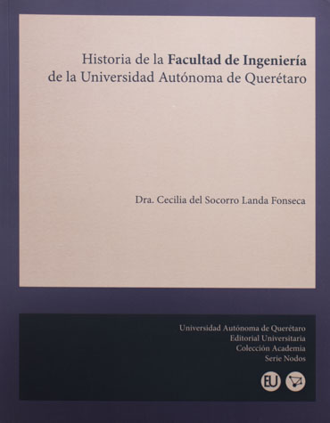 Historia de la Facultad de Ingeniería de la Universidad Autónoma de Querétaro