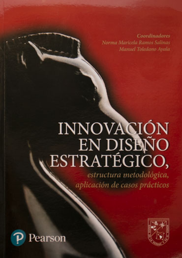 Innovación en diseño estratégico, estructura metodológica, aplicación de casos prácticos
