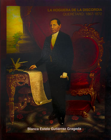 La hoguera de la discordia, Querétaro: 1867-1872