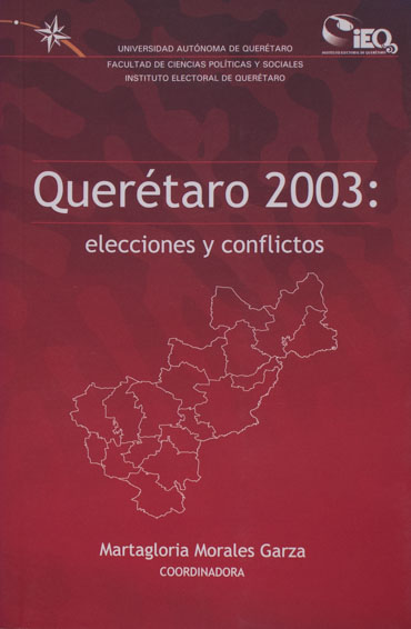 Querétaro 2003: elecciones y conflictos