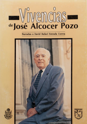 Vivencias de José Alcocer Pozo